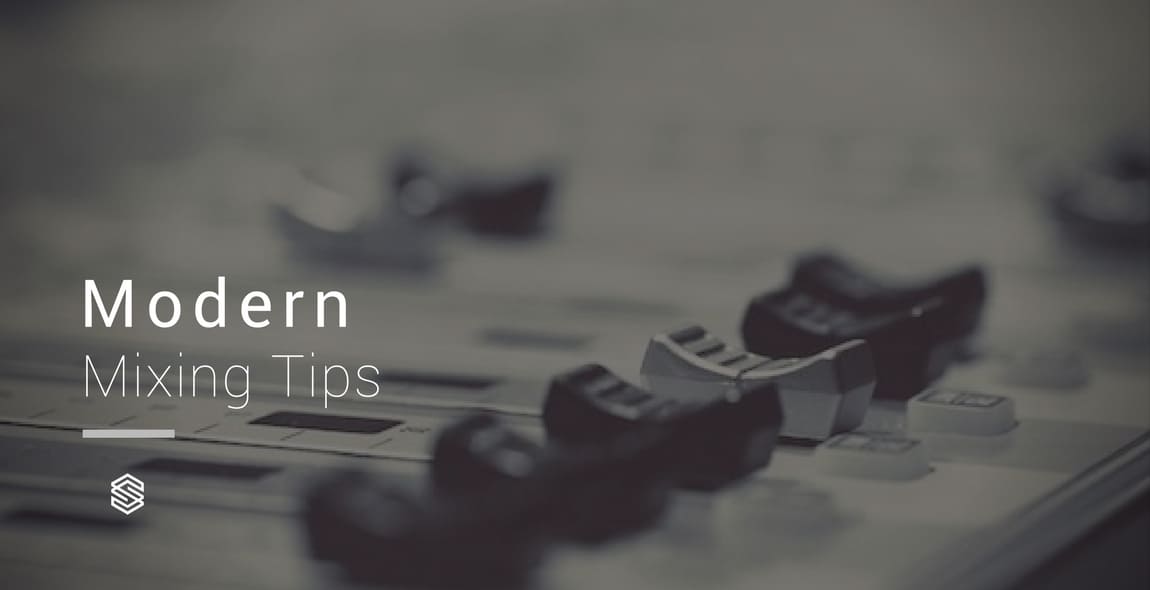 Featured image for “Modern Mixing Tips”