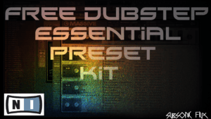 Download our essential preset kit for free! Perfect for dubstep producers.