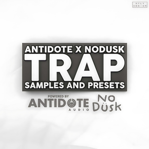 Trap Sample & Preset Pack by NO DUSK & Antidote Audio