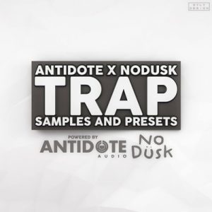 Antidote x nodusk trap samples and presets.