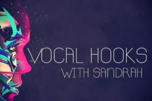 Vocal Hooks with Sandrah