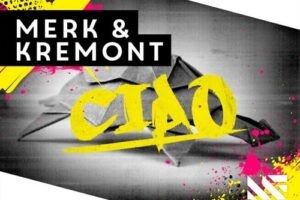 Merk & Kremont – Ciao Remake