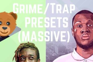 Grime & Trap Presets