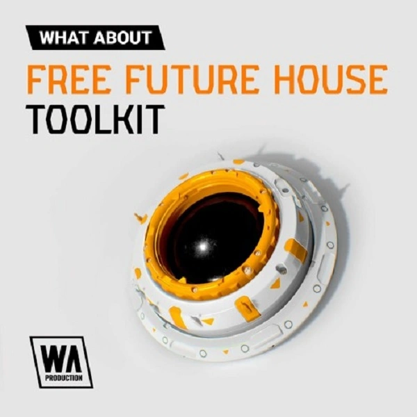 Free Future House Toolkit By W. A. Production